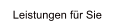 Leistungen fr Sie