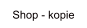 Shop - kopie