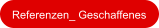 Referenzen_ Geschaffenes
